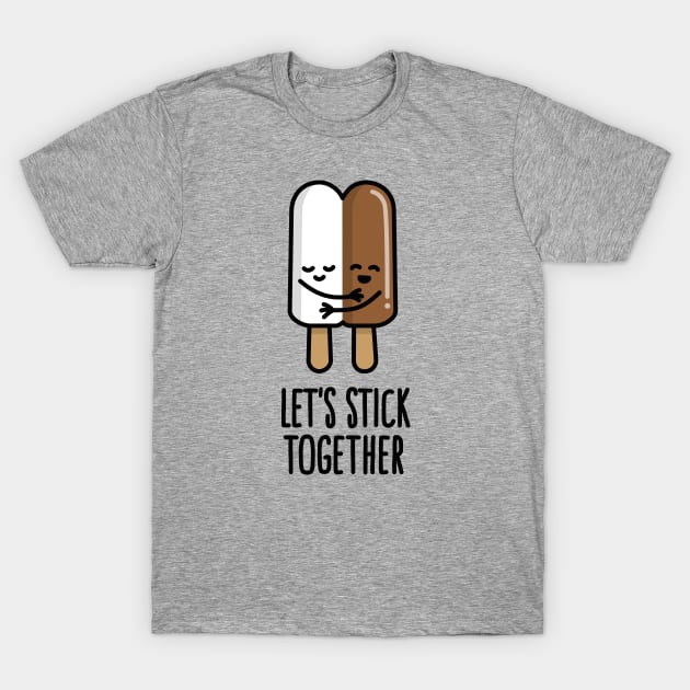 Let's stick together mixed marriage popsicle interracial couple T-Shirt by LaundryFactory